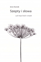 Szepty i słowa. Autor: Jerzy Kawiak. SmakLiter.pl Okładka książki Szepty i słowa