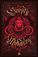 Szepty Mokoszy. Autor:   Praca zbiorowa. SmakLiter.pl Okładka książki Szepty Mokoszy