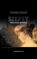 Szepty wielkich murów. Autor: Smoke Hannibal. SmakLiter.pl Okładka książki Szepty wielkich murów