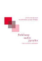 Szklany sufit języka. Autor: Frajlich Anna, Żurek Sławomir Jacek. SmakLiter.pl Okładka książki Szklany sufit języka