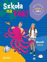 Szkoła na Tak karty ćwiczeń klasa 3 część 3 szkoła podstawowa. Autor: Opracowanie zbiorowe. SmakLiter.pl Okładka książki Szkoła na Tak karty ćwiczeń klasa 3 część 3 szkoła podstawowa