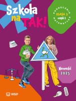 Szkoła na Tak Matematyka podręcznik dla klasa 3 część 1 szkoła podstawowa. Autor: Opracowanie zbiorowe. SmakLiter.pl Okładka książki Szkoła na Tak Matematyka podręcznik dla klasa 3 część 1 szkoła podstawowa