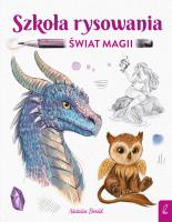 Okładka książki Szkoła rysowania. Świat magii