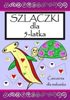 Szlaczki dla 5 latka. Ćwicz pamięć i koncentrację. Autor: praca zborowa. SmakLiter.pl Okładka książki Szlaczki dla 5 latka. Ćwicz pamięć i koncentrację
