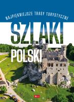 Szlaki Polski. Autor: Opracowanie zbiorowe. SmakLiter.pl Okładka książki Szlaki Polski
