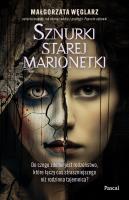 Sznurki starej marionetki. Autor: Małgorzata Węglarz. SmakLiter.pl Okładka książki Sznurki starej marionetki