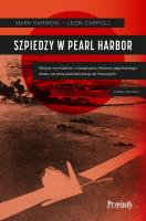Szpiedzy w Pearl Harbor. Autor: Harmon Mark, Carroll Leon. SmakLiter.pl Okładka książki Szpiedzy w Pearl Harbor