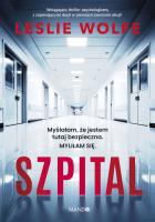 Szpital. Autor: Wolfe Leslie. SmakLiter.pl Okładka książki Szpital