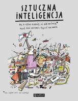 Sztuczna inteligencja. Autor: Boguś Janiszewski, MAX SKORWIDER. SmakLiter.pl Okładka książki Sztuczna inteligencja