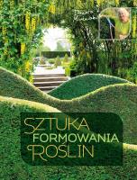 Sztuka formowania roślin. Autor: Danuta Młoźniak. SmakLiter.pl Okładka książki Sztuka formowania roślin