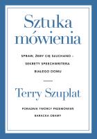 Okładka książki Sztuka mówienia. Spraw, żeby cię słuchano – sekrety speechwritera Białego Domu