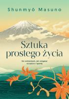 Sztuka prostego życia. Autor: Masuno Shunmyo. SmakLiter.pl Okładka książki Sztuka prostego życia