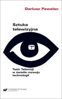 Okładka książki Sztuka telewizyjna. Teatr Telewizji w świetle...
