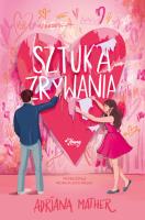 Sztuka zrywania. Autor: Adriana Mather. SmakLiter.pl Okładka książki Sztuka zrywania