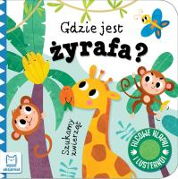 Okładka książki Szukamy zwierząt. Gdzie jest żyrafa? Filcowe klapki i lusterko