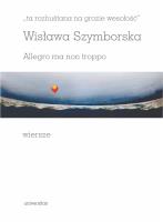 'ta rozhuśtana na grozie wesołość'. Allegro ma non troppo. Autor: Wisława Szymborska. SmakLiter.pl Okładka książki 'ta rozhuśtana na grozie wesołość'. Allegro ma non troppo