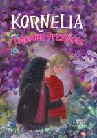 Tajemne Przejście. Kornelia. Tom 2. Autor: Agnieszka Rusin. SmakLiter.pl Okładka książki Tajemne Przejście. Kornelia. Tom 2