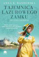 Okładka książki Tajemnica lazurowego zamku. Nad Sekwaną. Tom 2