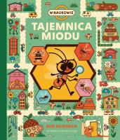 Tajemnica miodu. Autor: Ben Newman. SmakLiter.pl Okładka książki Tajemnica miodu