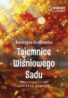 Okładka książki Tajemnice Wiśniowego Sadu - Jesienne powroty (Większe Litery)
