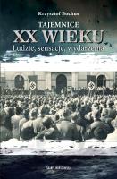 Okładka książki Tajemnice XX wieku. Ludzie, sensacje, wydarzenia