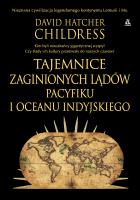 Tajemnice zaginionych lądów Pacyfiku i Oceanu Indyjskiego. Autor: David Hatcher Childress. SmakLiter.pl Okładka książki Tajemnice zaginionych lądów Pacyfiku i Oceanu Indyjskiego