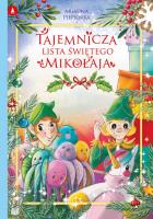 Tajemnicza lista Świętego Mikołaja. Autor: Piepiórka Ariadna. SmakLiter.pl Okładka książki Tajemnicza lista Świętego Mikołaja