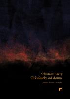 Tak daleko od domu. Autor: Barry Sebastian. SmakLiter.pl Okładka książki Tak daleko od domu