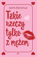 Okładka książki Takie rzeczy tylko z mężem