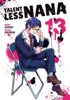 Talentless Nana. Tom 13. Autor: Looseboy, lori Furuya. SmakLiter.pl Okładka książki Talentless Nana. Tom 13