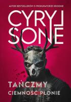 Tańczmy, ciemność płonie. Autor: Sone Cyryl. SmakLiter.pl Okładka książki Tańczmy, ciemność płonie