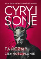 Tańczmy, ciemność płonie. Autor: Sone Cyryl. SmakLiter.pl Okładka książki Tańczmy, ciemność płonie