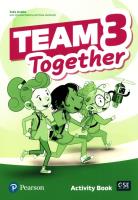 Team Together 3 Activity Book. Autor: Avello Ines, Mahony Michelle, Tessa Lochowski. SmakLiter.pl Okładka książki Team Together 3 Activity Book