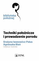 Techniki położnicze i prowadzenie porodu. Autor: Grażyna Iwanowicz-Palus. SmakLiter.pl Okładka książki Techniki położnicze i prowadzenie porodu