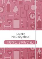 Opakowanie Teczka Nauczyciela Edukacji Zdrowotnej cz.2
