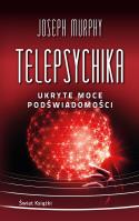 Telepsychika. Ukryte moce podświadomości (wydanie pocketowe). Autor: Joseph Murphy. SmakLiter.pl Okładka książki Telepsychika. Ukryte moce podświadomości (wydanie pocketowe)