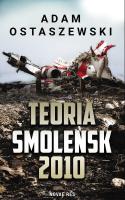 Teoria. Smoleńsk 2010. Autor: Adam Ostaszewski. SmakLiter.pl Okładka książki Teoria. Smoleńsk 2010