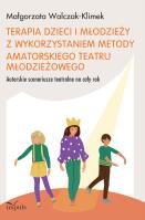 Terapia dzieci i młodzieży z wykorzystaniem metody. Autor: Małgorzata Walczak-Klimek. SmakLiter.pl Okładka książki Terapia dzieci i młodzieży z wykorzystaniem metody