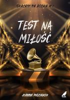 Test na miłość. Autor: Joanna Maziarek. SmakLiter.pl Okładka książki Test na miłość