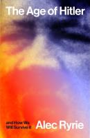 Okładka książki The Age of Hitler and How We Will Survive It