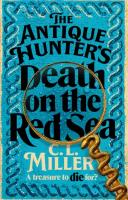 The Antique Hunter's: Death on the Red Sea. Autor: C. L. Miller. SmakLiter.pl Okładka książki The Antique Hunter's: Death on the Red Sea