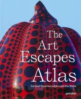 Okładka książki The Art Escapes Atlas, Cultural Experiences Around the Globe