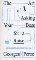 The Art of Asking Your Boss for a Raise. Autor: Perec Georges. SmakLiter.pl Okładka książki The Art of Asking Your Boss for a Raise