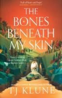 The Bones Beneath My Skin. Autor: Tj Klune. SmakLiter.pl Okładka książki The Bones Beneath My Skin