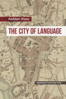 The City of Language. Autor: Shaw Aeddan. SmakLiter.pl Okładka książki The City of Language