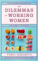 The Dilemmas of Working Women. The Japanese Bestseller wer. angielska. Autor: Fumio Yamamoto. SmakLiter.pl Okładka książki The Dilemmas of Working Women. The Japanese Bestseller wer. angielska