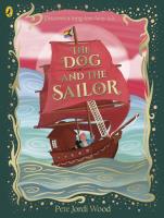 The Dog and the Sailor. Autor: Wood Pete Jordi. SmakLiter.pl Okładka książki The Dog and the Sailor