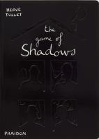 The Game of Shadows. Autor: Hervé Tullet. SmakLiter.pl Okładka książki The Game of Shadows