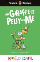 The Giraffe and the Pelly and Me. Penguin Readers Level 1 wer. angielska. Autor: Dahl Roald. SmakLiter.pl Okładka książki The Giraffe and the Pelly and Me. Penguin Readers Level 1 wer. angielska