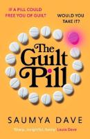 The guilt pill wer. angielska. Autor: Saumya Dave. SmakLiter.pl Okładka książki The guilt pill wer. angielska